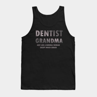 Gifts for dentist's grandma Tank Top